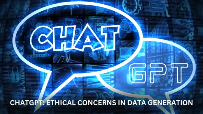 chatgpt-ethical-concerns-in-data-generation